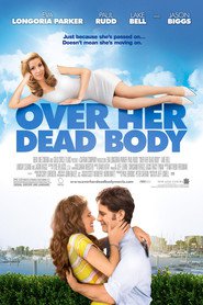 Another movie Over Her Dead Body of the director Jeff Lowell.