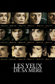 Another movie Les yeux de sa mere of the director Thierry Klifa.