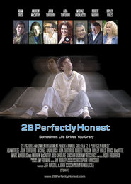 Another movie 2BPerfectlyHonest of the director Randel Cole.
