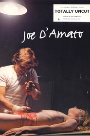 Another movie Joe D'Amato Totally Uncut of the director Roger A. Fratter.