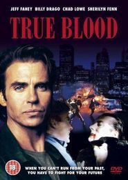 Another movie True Blood of the director Frank Kerr.