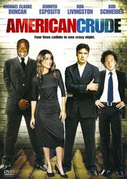 Another movie American Crude of the director Craig Sheffer.