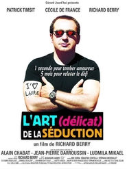 Another movie L'art (delicat) de la seduction of the director Richard Berry.