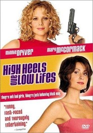 Another movie High Heels and Low Lifes of the director Mel Smith.