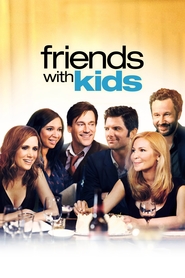 Another movie Friends with Kids of the director Jennifer Westfeldt.