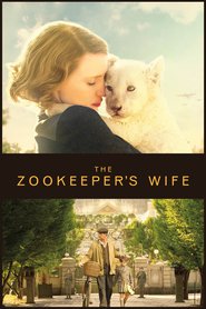 The Zookeeper's Wife movie cast and synopsis.