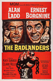 Another movie The Badlanders of the director Delmer Daves.