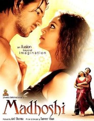 Another movie Madhoshi of the director Tanveer Khan.