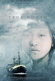 Another movie True North of the director Steve Hudson.