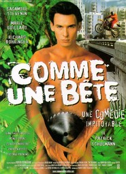Another movie Comme une bete of the director Patrick Schulmann.