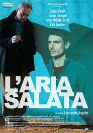 Another movie L'aria salata of the director Alessandro Andjelini.