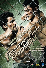 Another movie Fighting Fish of the director Julaluck Ismalone.