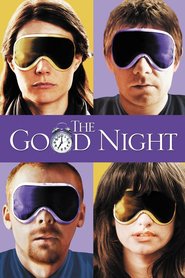 Another movie The Good Night of the director Jake Paltrow.