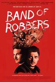 Another movie Band of Robbers of the director Aaron Nee.