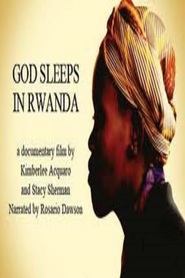 Another movie God Sleeps in Rwanda of the director Kimberlee Acquaro.