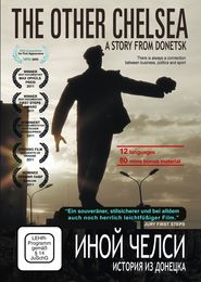 Another movie The Other Chelsea: A Story from Donetsk of the director Yakob Proyss.