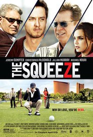 Another movie The Squeeze of the director Terry Jastrow.