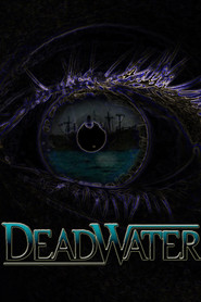 Another movie Deadwater of the director Rebel Van.