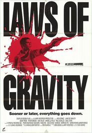 Another movie Laws of Gravity of the director Nick Gomez.