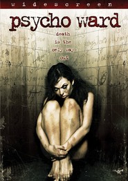 Another movie Psycho Ward of the director Patrik MakBriti.