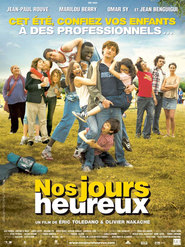 Another movie Nos jours heureux of the director Olivier Nakache.