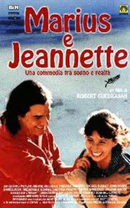 Another movie Marius et Jeannette of the director Robert Guediguian.