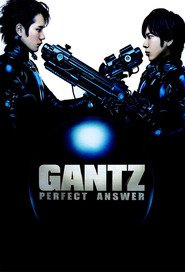 Gantz: Perfect Answer movie cast and synopsis.