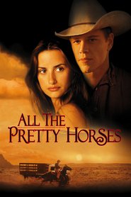 Another movie All the Pretty Horses of the director Billy Bob Thornton.