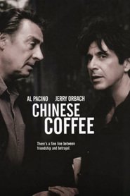 Another movie Chinese Coffee of the director Al Pacino.