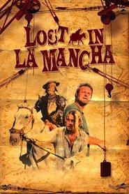 Another movie Lost in La Mancha of the director Keith Fulton.
