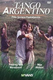 Another movie Tango argentino of the director Goran Paskaljevic.