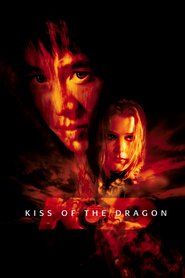 Another movie Kiss of the Dragon of the director Chris Nahon.