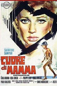 Another movie Cuore di mamma of the director Salvatore Samperi.