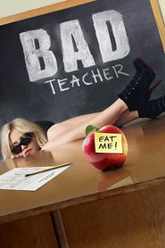 Another movie Bad Teacher of the director Jake Kasdan.