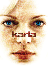 Another movie Karla of the director Joel Bender.