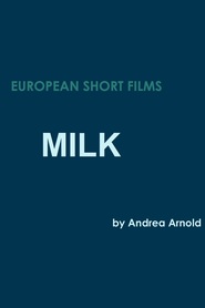 Another movie Milk of the director Andrea Arnold.