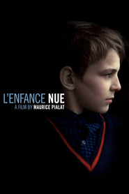 Another movie L'enfance nue of the director Maurice Pialat.