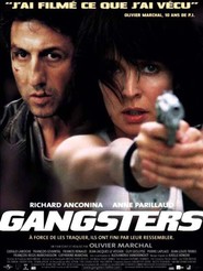Another movie Gangsters of the director Olivier Marchal.