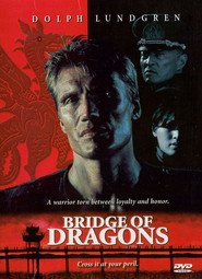 Another movie Bridge of Dragons of the director Isaac Florentine.