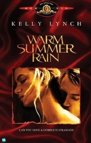 Another movie Warm Summer Rain of the director Joe Gayton.