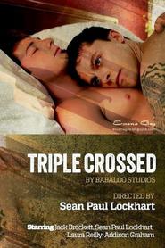 Another movie Triple Crossed of the director Brent Corrigan.