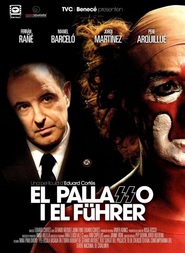 Another movie El pallasso i el Fuhrer of the director Eduard Cortes.