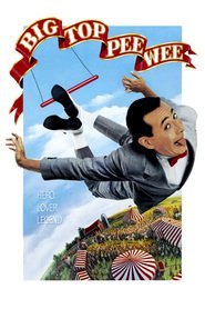 Another movie Big Top Pee-wee of the director Randal Kleiser.