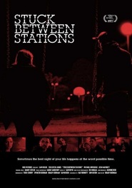 Another movie Stuck Between Stations of the director Breydi Kirnan.