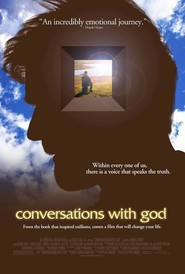 Another movie Conversations with God of the director Stephen Deutsch.