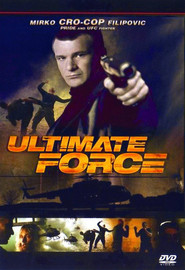 Another movie Ultimate Force of the director Mark Burson.