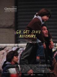 Another movie Go Get Some Rosemary of the director Ben Safdie.