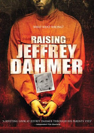 Another movie Raising Jeffrey Dahmer of the director Rich Ambler.