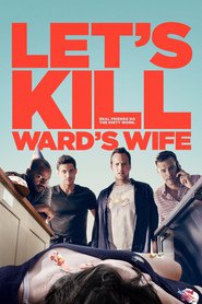Another movie Let's Kill Ward's Wife of the director Skott Foli.