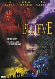 Another movie Believe of the director Robert Tinnell.